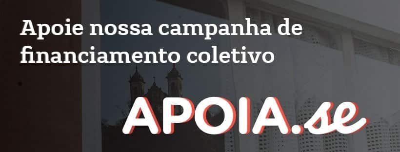 Apoie a nossa campanha de financiamento coletivo